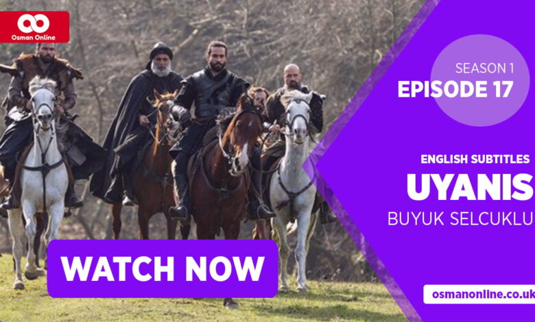 Watch Uyanis Buyuk Selcuklu Season 1 Episode 17 with English Subtitles