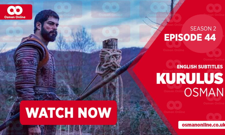 Watch Kurulus Osman Season 2 Episode 44 with English Subtitles
