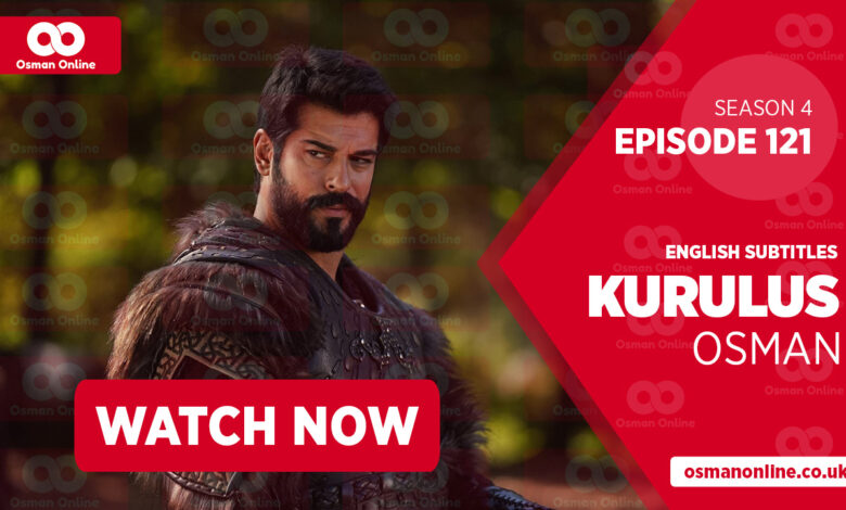 Watch Kurulus Osman Season 4 Episode 121 with English Subtitles
